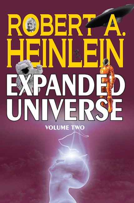 Book cover image for Robert A. Heinlein's Expanded Universe (Volume Two) ISBN: 9781647100575